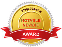 Notable Newbie Award by Blogadda